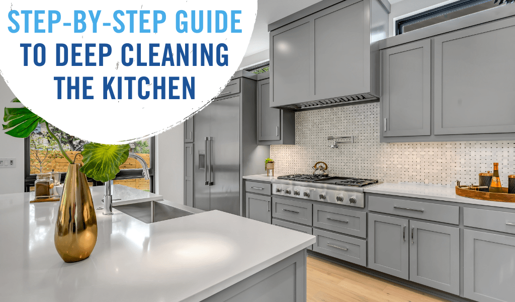 Step by step to deep cleaning the kitchen Blog